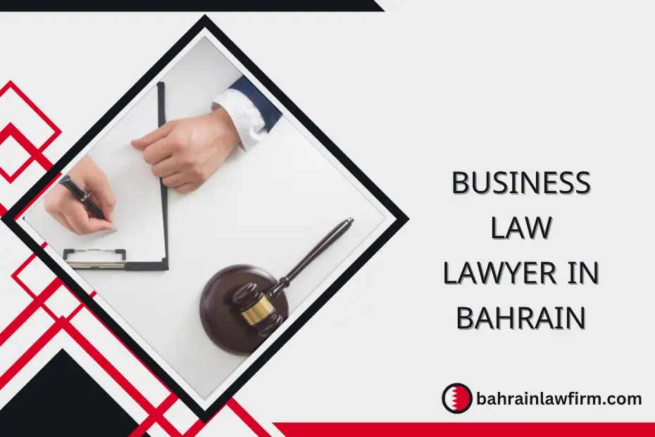 Business Law Lawyer in Bahrain