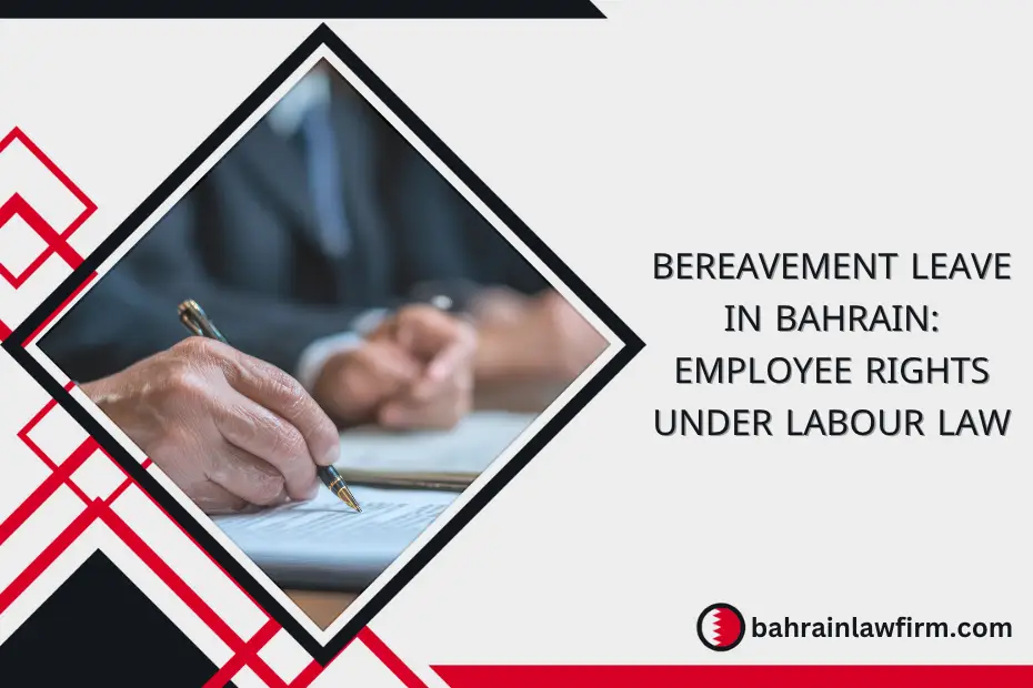Bereavement Leave in Bahrain Employee Rights Under Labour Law