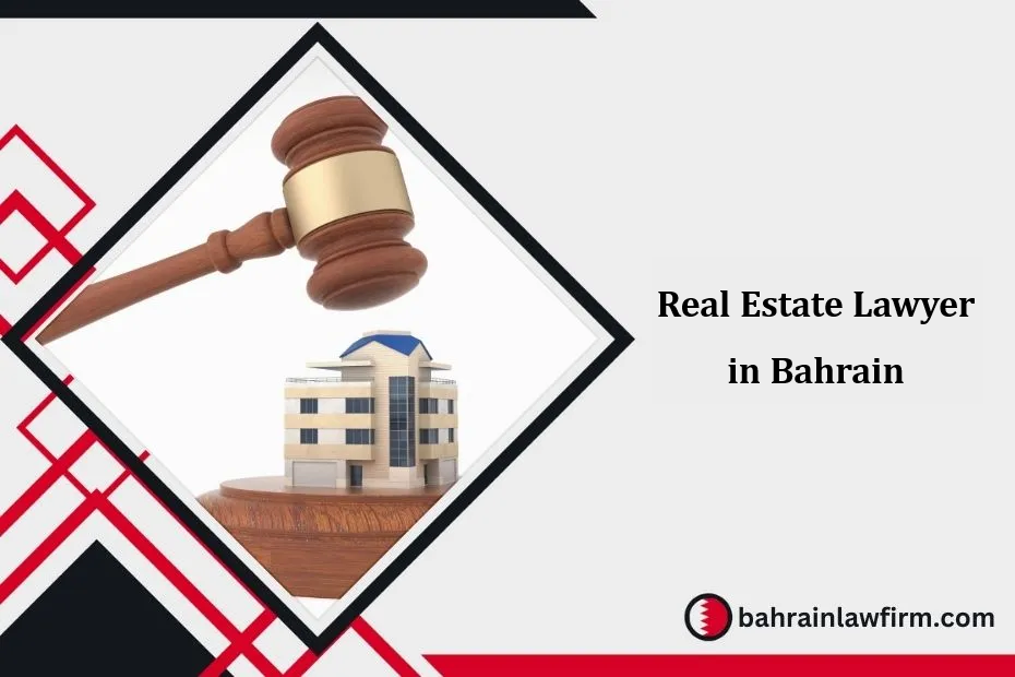 Real Estate Lawyer in Bahrain