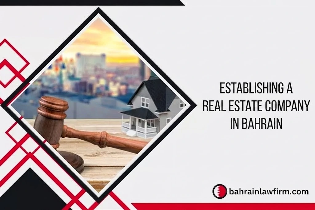 Establishing a Real Estate Company in Bahrain