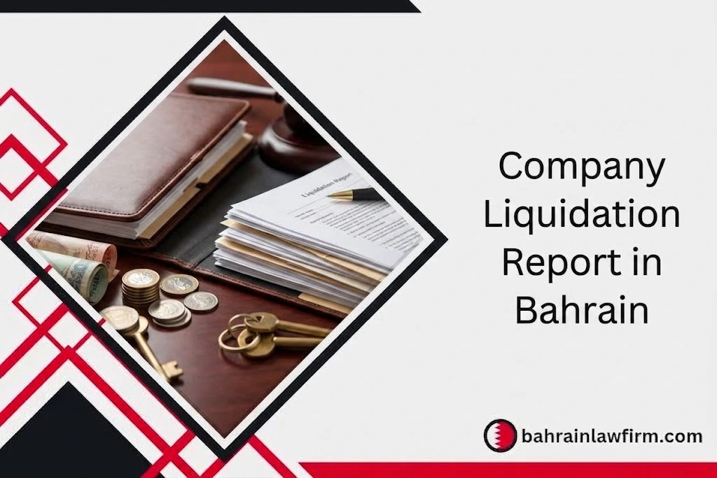 Company Liquidation Report in Bahrain
