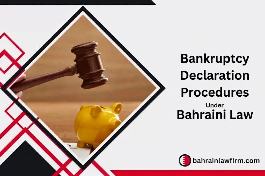 Bankruptcy Declaration Procedures under Bahraini Law