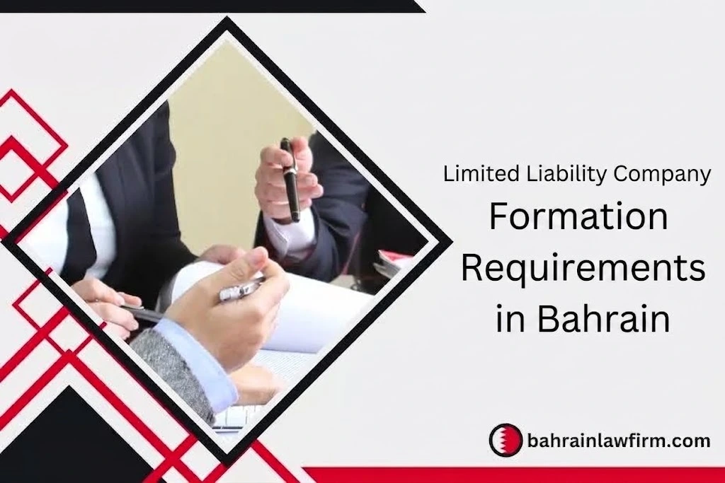 Limited Liability Company Formation Requirements in Bahrain