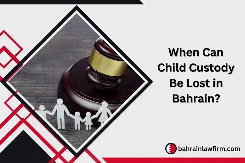 When Can Child Custody Be Lost in Bahrain