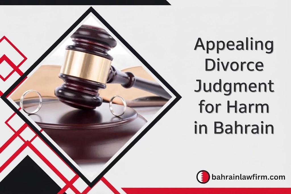 Appealing Divorce Judgment for Harm in Bahrain