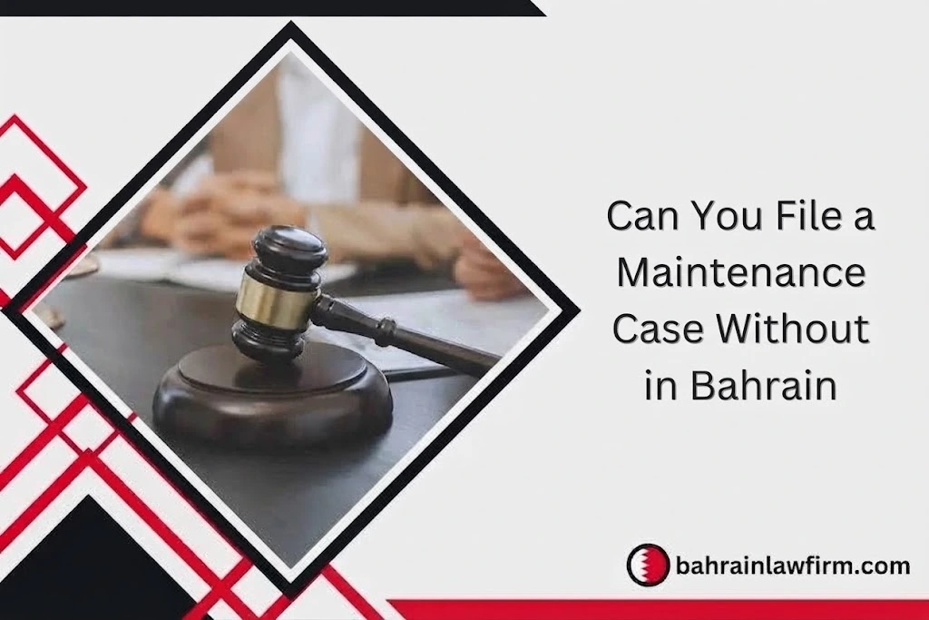 Can You File a Maintenance Case Without Divorce in Bahrain