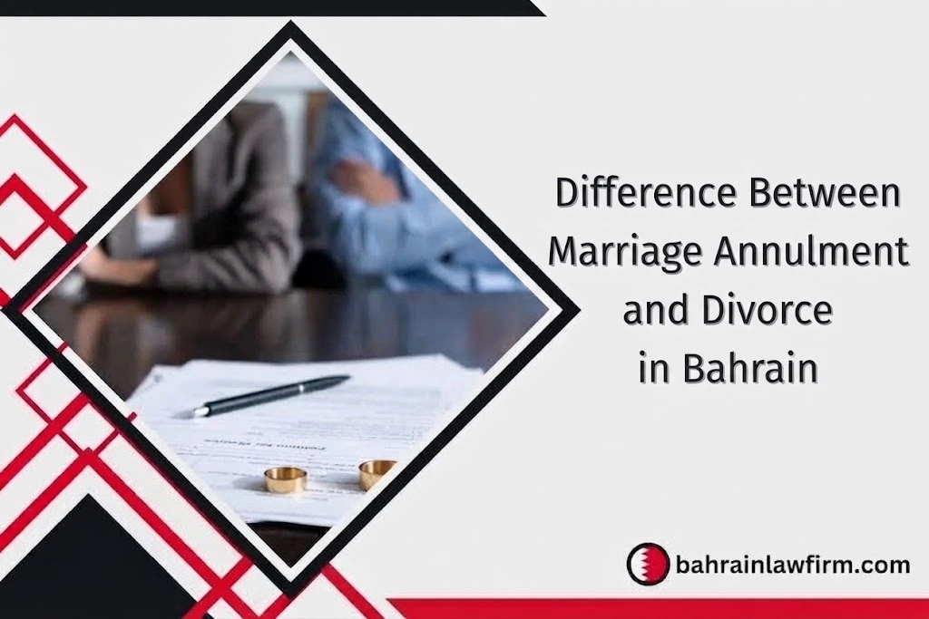 Difference Between Marriage Annulment and Divorce in Bahrain