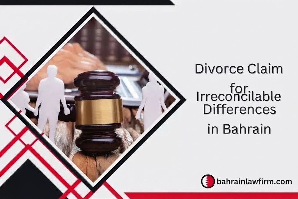 Divorce Claim for Irreconcilable Differences in Bahrain