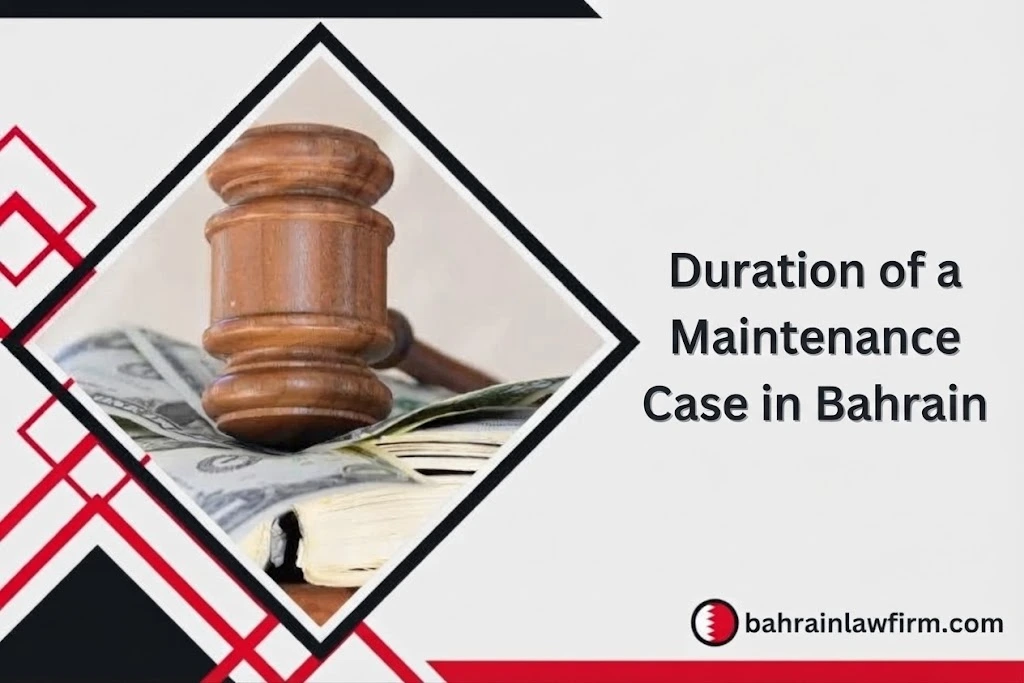Duration of a Maintenance Case in Bahrain