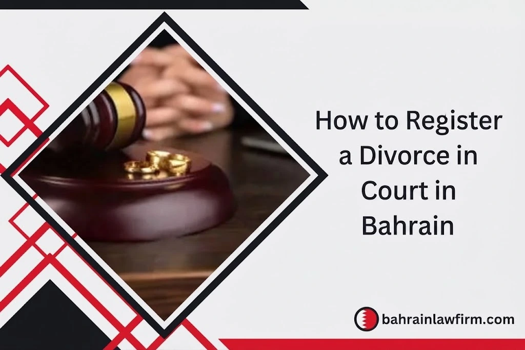 How to Register a Divorce in Court in Bahrain