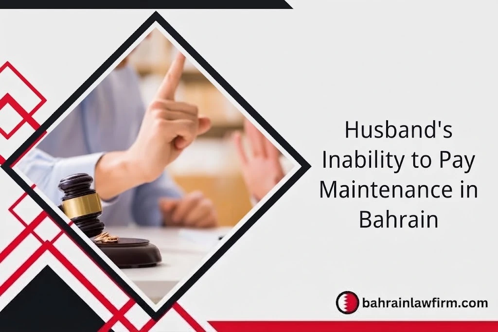 Husband’s Inability to Pay Maintenance in Bahrain