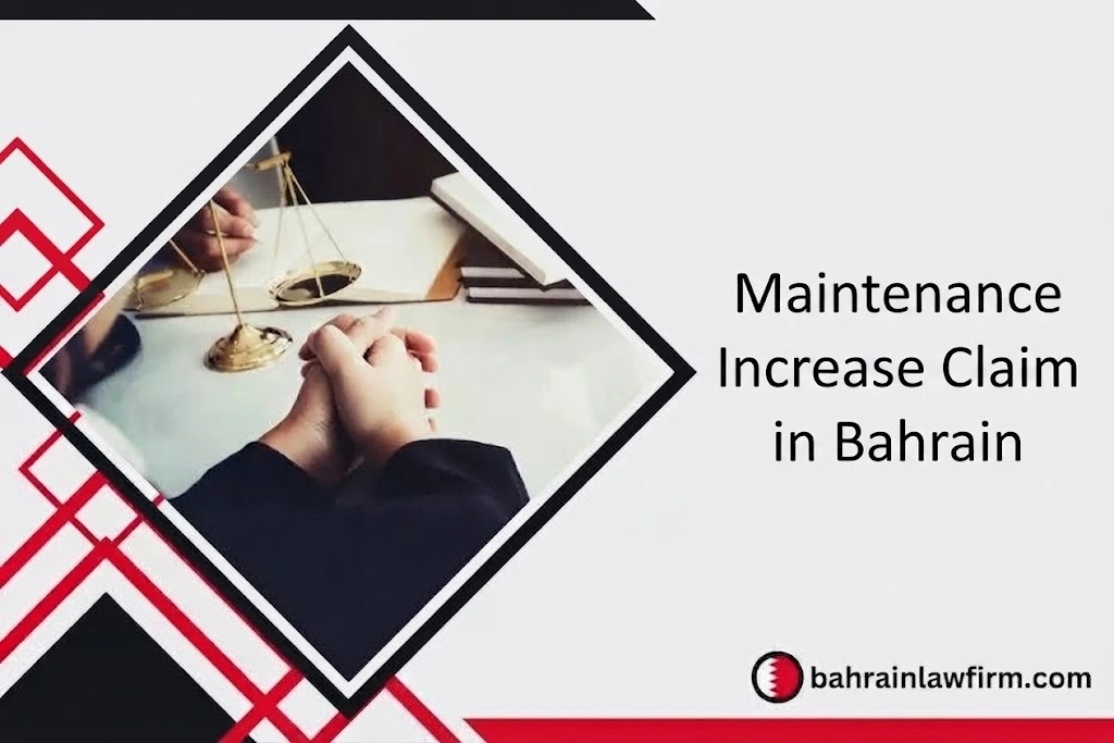 Maintenance Increase Claim in Bahrain