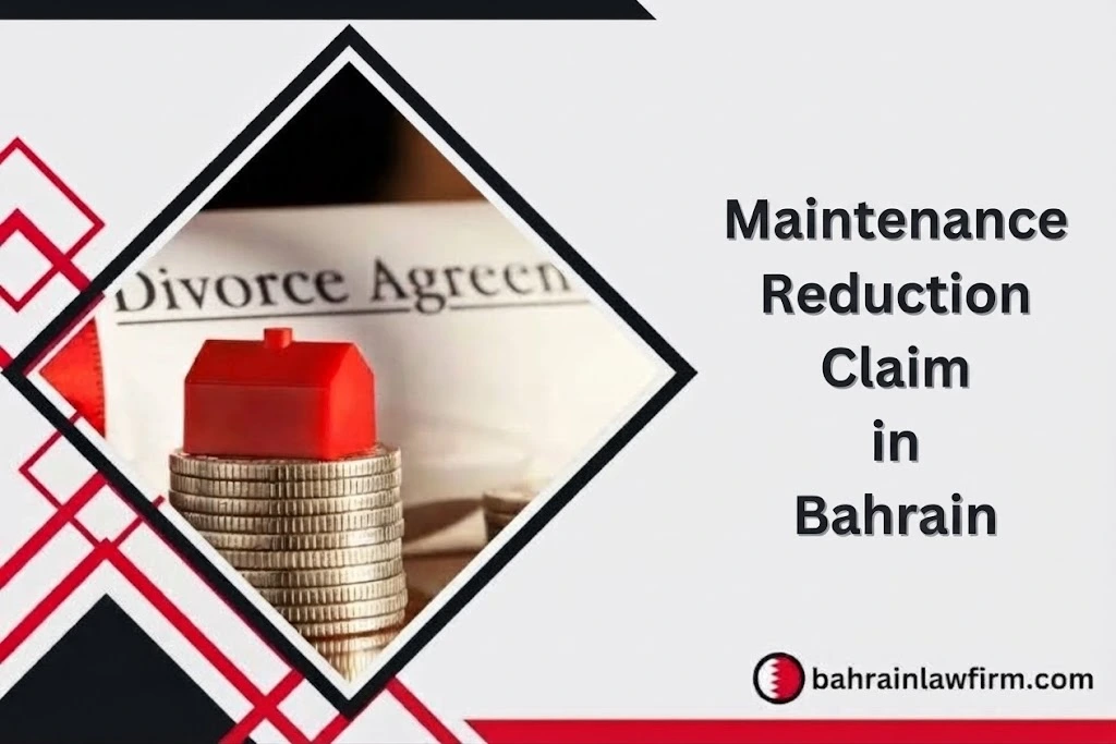 Maintenance Reduction Claim in Bahrain