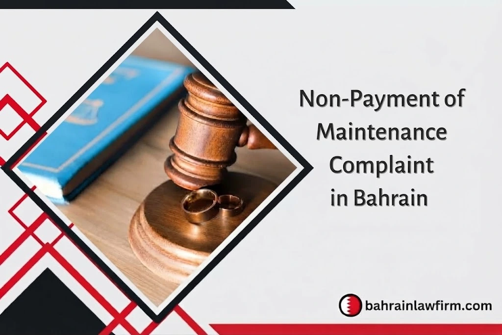 Non-Payment of Maintenance Complaint in Bahrain