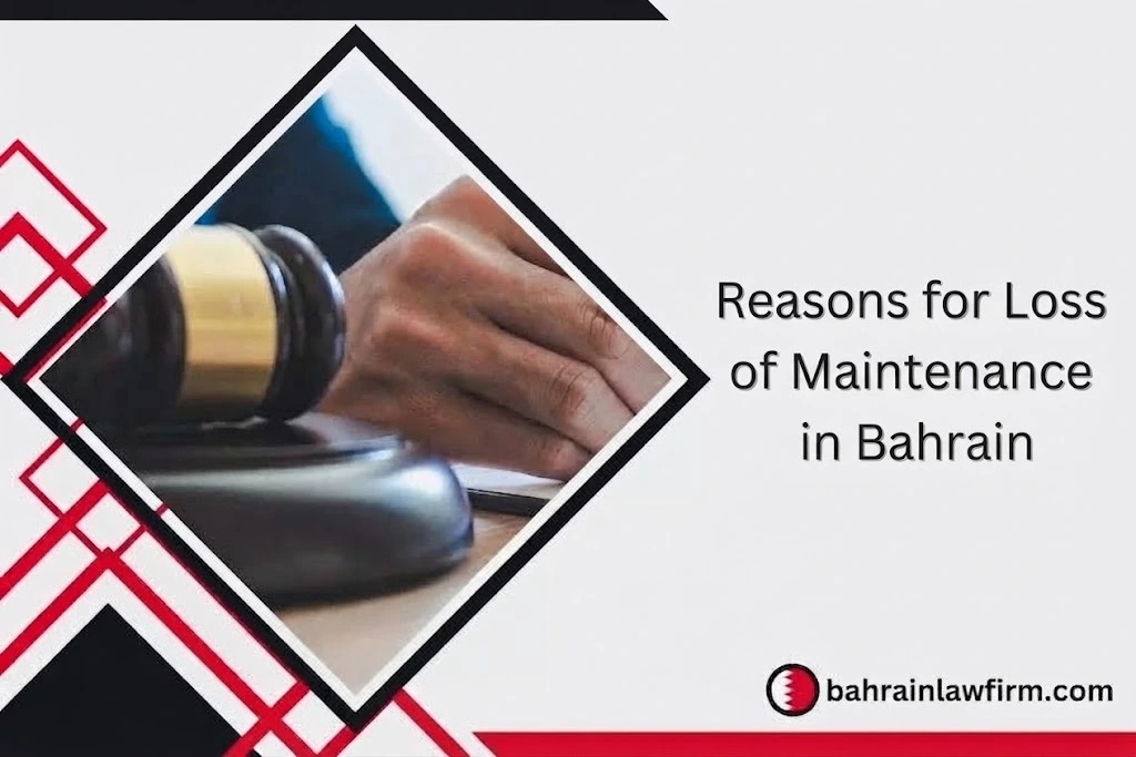 Reasons for Loss of Maintenance in Bahrain