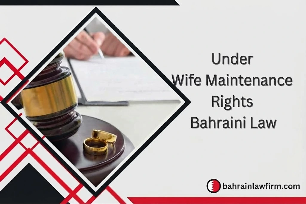 Wife Maintenance Rights Under Bahraini Law