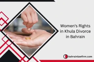 Women’s Rights in Khula Divorce in Bahrain