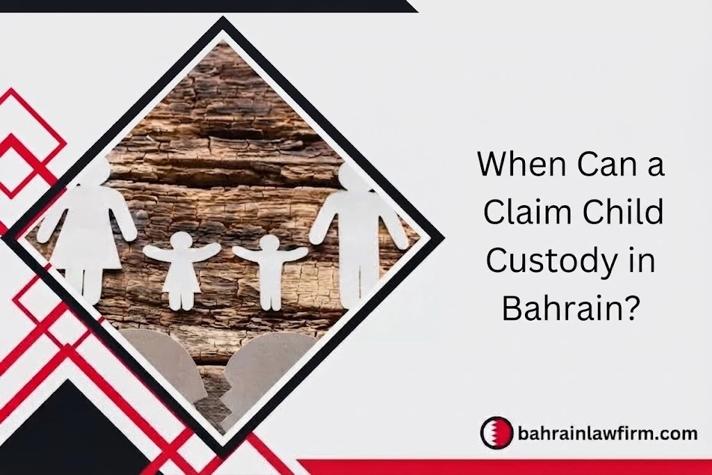 When Can a Wife Claim Child Custody in Bahrain