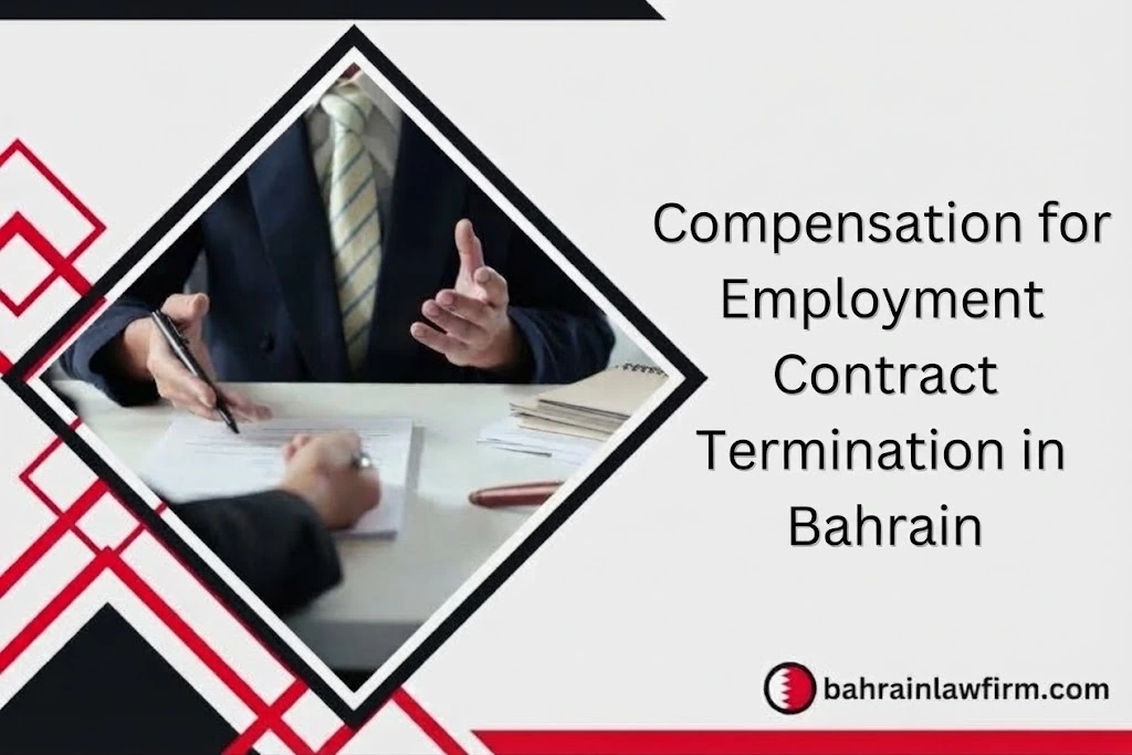 Compensation for Employment Contract Termination in Bahrain
