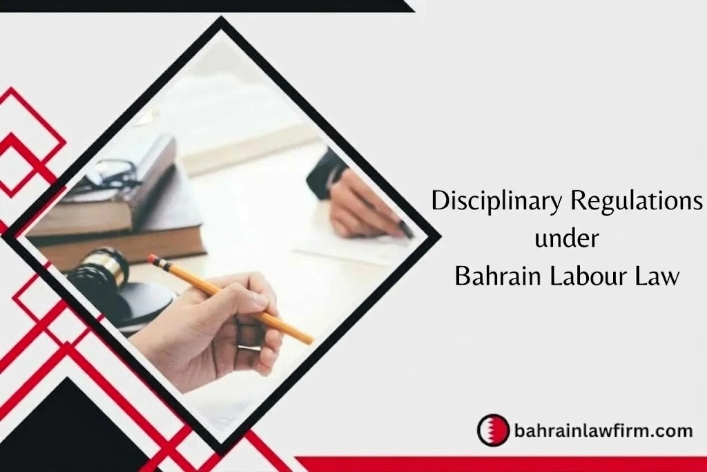 Disciplinary Regulations under Bahrain Labour Law