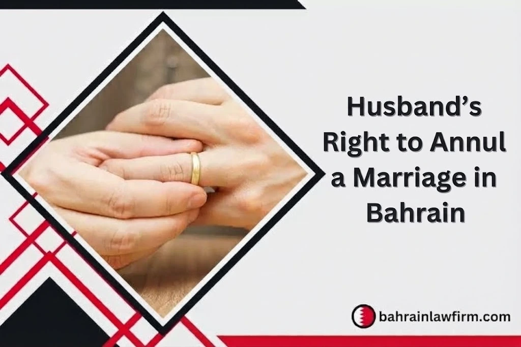 Husband’s Right to Annul a Marriage in Bahrain