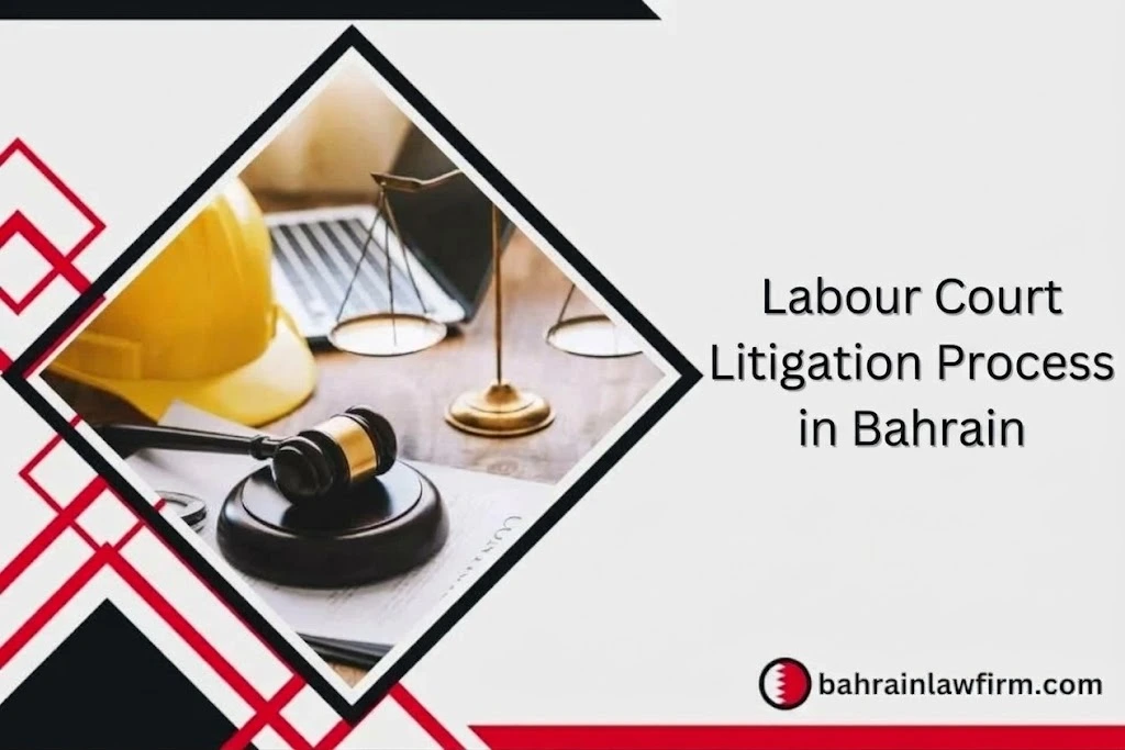 Labour Court Litigation Process in Bahrain