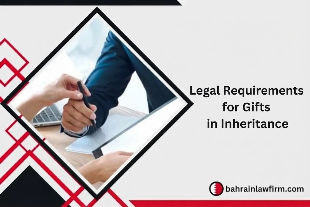 Legal Requirements for Gifts in Inheritance