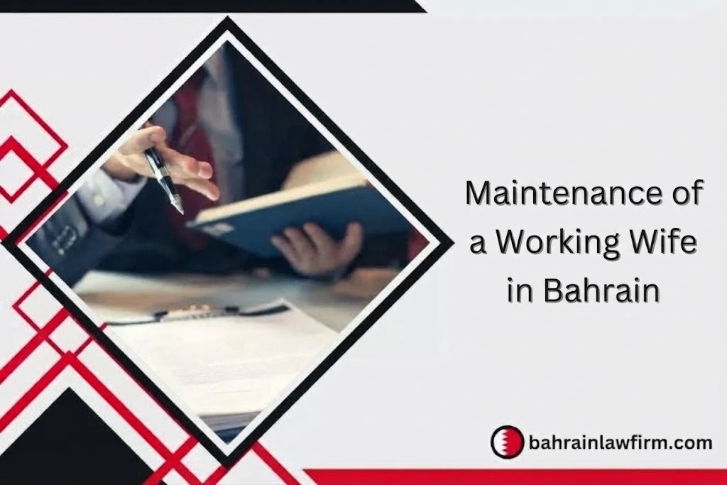 Maintenance of a Working Wife in Bahrain