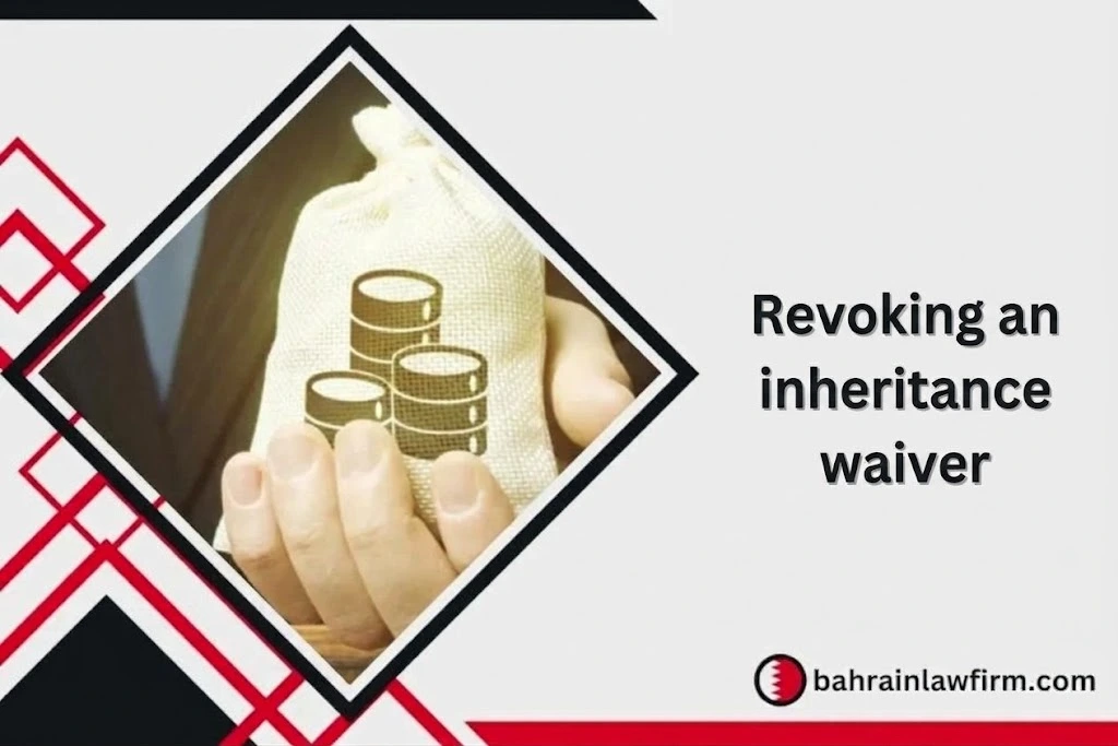 Revoking an inheritance waiver